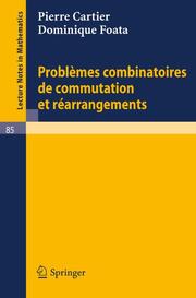 Problemes combinatoires de commutation et rearrangements