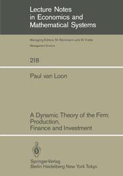 A Dynamic Theory of the Firm: Production, Finance and Investment - Cover
