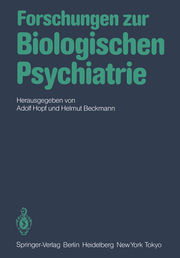Forschungen zur Biologischen Psychiatrie