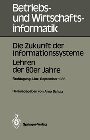 Die Zukunft der Informationssysteme.Lehren der 80er Jahre