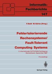 Fehlertolerierende Rechensysteme / Fault-Tolerant Computing Systems