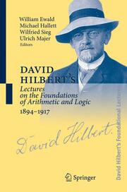 David Hilbert's Lectures on the Foundations of Arithmetic and Logic