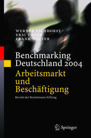 Benchmarking Deutschland: Arbeitsmarkt und Beschäftigung 2004
