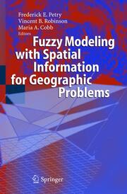 Fuzzy Modeling with Spatial Information for Geographic Problems - Cover