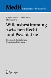 Willensbestimmung zwischen Recht und Psychiatrie