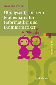 Übungsaufgaben zur Mathematik für Informatiker und BioInformatiker - Cover