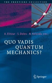 Quo Vadis Quantum Mechanics? - Cover