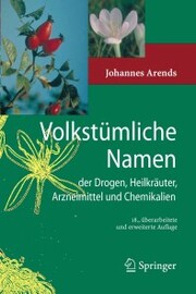 Volkstümliche Namen der Drogen, Heilkräuter, Arzneimittel und Chemikalien - Cover