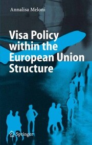 Visa Policy within the European Union Structure