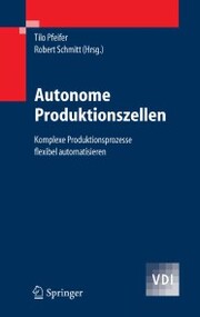 Autonome Produktionszellen