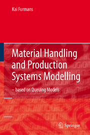 Material Handling and Production Systems Modelling - based on Queuing Models