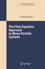 The Flow Equation Approach to Many-Particle Systems - Cover