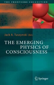 The Emerging Physics of Consciousness - Cover