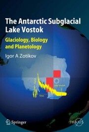 The Antarctic Subglacial Lake Vostok