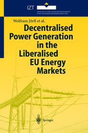 Decentralised Power Generation in the Liberalised EU Energy Markets