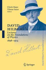 David Hilbert's Lectures on the Foundations of Physics, 1898-1914: Classical, Relativistic and Statistical Mechanics