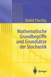 Mathematische Grundbegriffe und Grundsätze der Stochastik