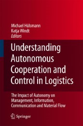 Understanding Autonomous Cooperation and Control in Logistics - Abbildung 1