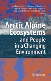 Arctic Alpine Ecosystems and People in a Changing Environment
