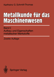Metallkunde für das Maschinenwesen 1
