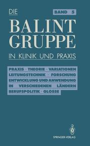 Die Balint-Gruppe in Klinik und Praxis - Cover
