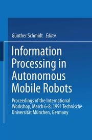 Information Processing in Autonomous Mobile Robots