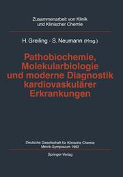 Pathobiochemie, Molekularbiologie und moderne Diagnostik kardiovaskulärer Erkrankungen