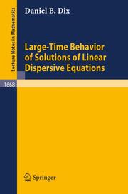 Large-Time Behavior of Solutions of Linear Dispersive Equations - Cover