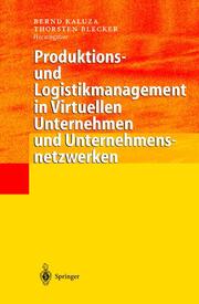 Produktions- und Logistikmanagement in virtuellen Unternehmen und Unternehmensnetzwerken