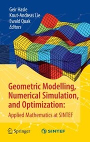Geometric Modelling, Numerical Simulation, and Optimization: