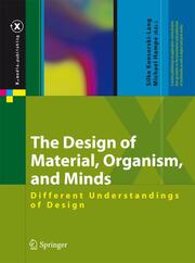 The Design of Material, Organism and Minds