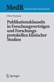 Publikationsklauseln in Forschungsverträgen und Forschungsprotokollen klinischer Studien
