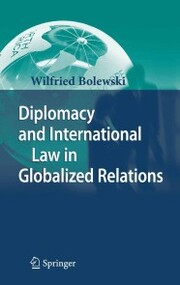Diplomacy and International Law in Globalized Relations - Cover