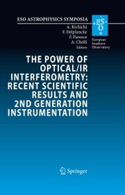 The Power of Optical/IR Interferometry: Recent Scientific Results and 2nd Generation Instrumentation - Cover