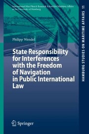 State Responsibility for Interferences with the Freedom of Navigation in Public International Law - Cover