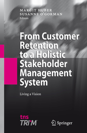 From Customer Retention to a Holistic Stakeholder Management System