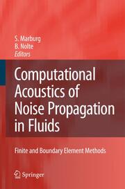Computational Acoustics of Noise Propagation in Fluids - Finite Elements and Boundary Elements in Acoustics