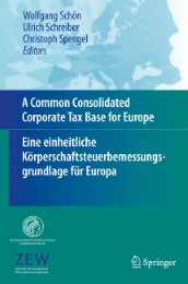 A Common Consolidated Corporate Tax Base for Europe - Eine einheitliche Körperschaftsteuerbemessungsgrundlage für Europa - Abbildung 1