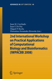 2nd International Workshop on Practical Applications of Computational Biology and Bioinformatics (IWPACBB 2008)