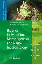 Biosilica in Evolution, Morphogenesis, and Nanobiology