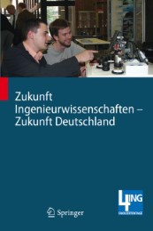 Zukunft Ingenieurwissenschaften - Zukunft Deutschland - Abbildung 1