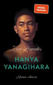 Hanya Yanagihara - zum Paradies