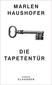 Die Tapetentür (Marlen Haushofer: Die gesammelten Romane und Erzählungen 2)