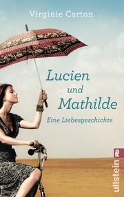 Lucien und Mathilde - eine Liebesgeschichte - Cover