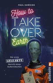 How to Take Over Earth