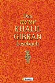 Das neue Khalil Gibran Lesebuch