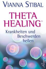Theta Healing - Krankheiten und Beschwerden heilen - Cover