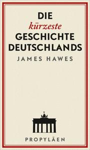 Die kürzeste Geschichte Deutschlands - Cover