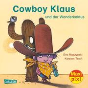 Maxi Pixi - Cowboy Klaus und der Wanderkaktus