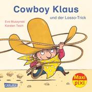 Maxi Pixi - Cowboy Klaus und der Lasso-Trick - Cover